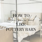 Making My Bed Like a Pottery Barn Bed – Between Naps on the Porch