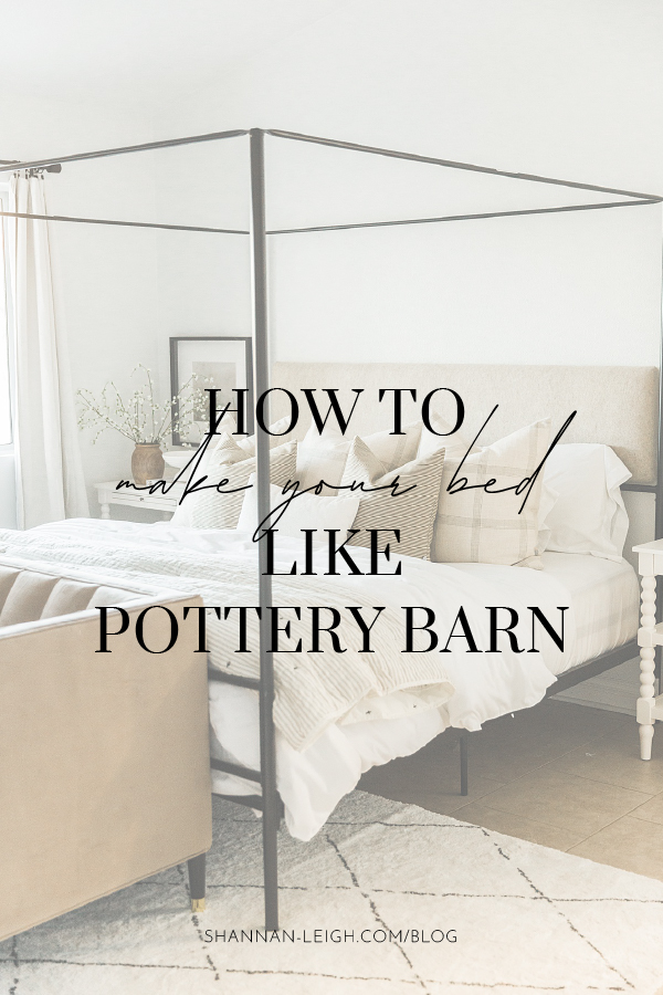 How To Make Your Bed Like Pottery Barn Showit Blog